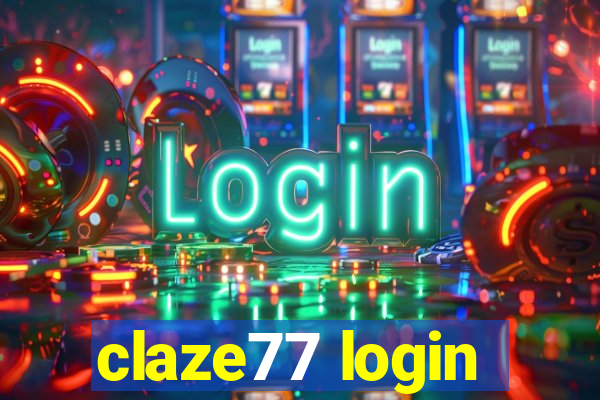 claze77 login